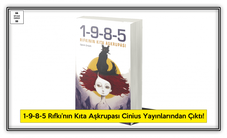 1-9-8-5 Rıfkı’nın Kıta Aşkrupası Cinius Yayınlarından Çıktı!
