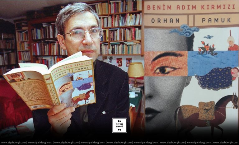 Nobel Ödüllü Orhan Pamuk’tan Postmodern Bir Polisiye: Benim Adım Kırmızı